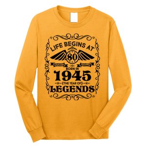 Life Begins At 80 Born In 1945 Year Of Legends Long Sleeve Shirt