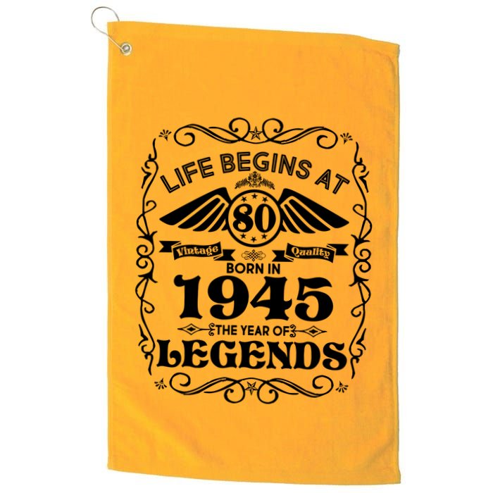 Life Begins At 80 Born In 1945 Year Of Legends Golf Towel
