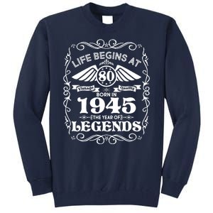 Life Begins At 80 Born In 1945 Year Of Legends Tall Sweatshirt