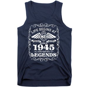 Life Begins At 80 Born In 1945 Year Of Legends Tank Top