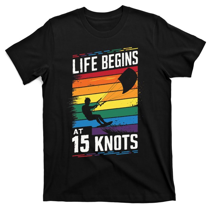 Life Begins At 15 Knots T-Shirt