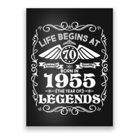 Life Begins At 70 Born In 1955 Year Of Legends Poster