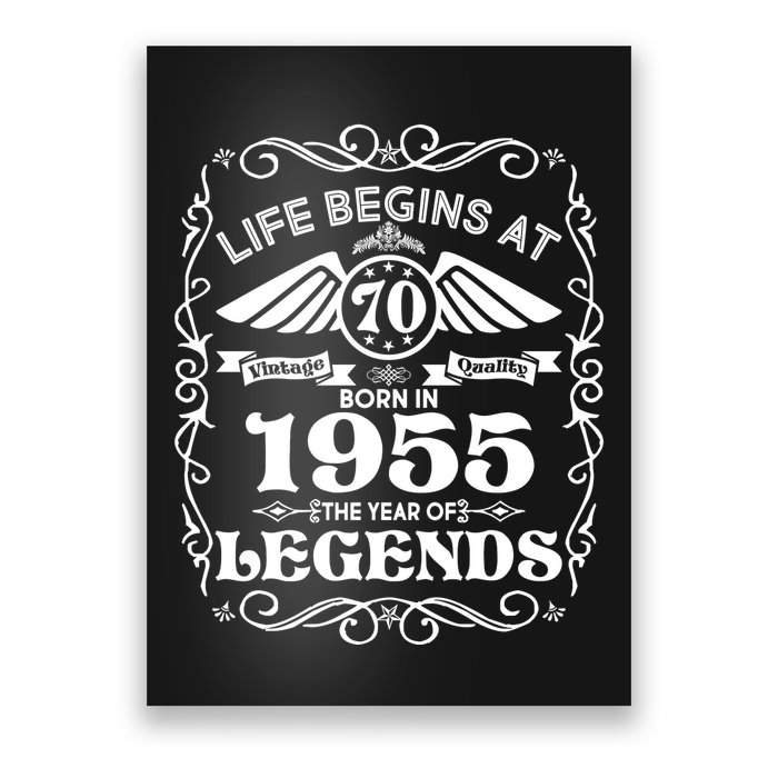 Life Begins At 70 Born In 1955 Year Of Legends Poster