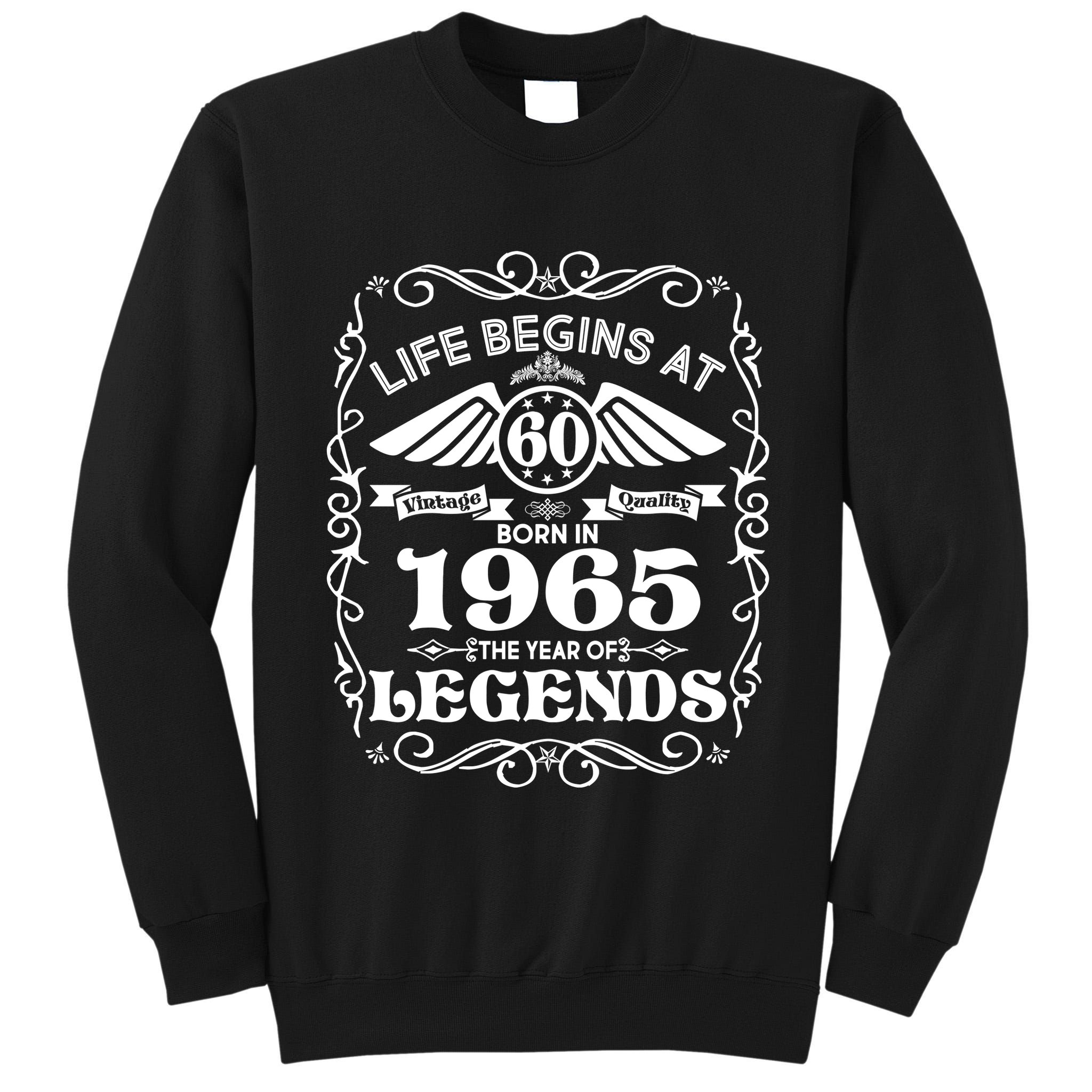 Life Begins At 60 Born In 1965 Year Of Legends Tall Sweatshirt