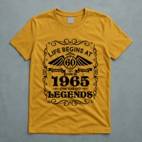 Life Begins At 60 Born In 1965 Year Of Legends T-Shirt