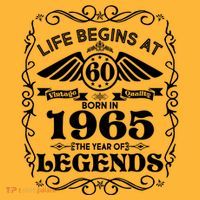 Life Begins At 60 Born In 1965 Year Of Legends T-Shirt