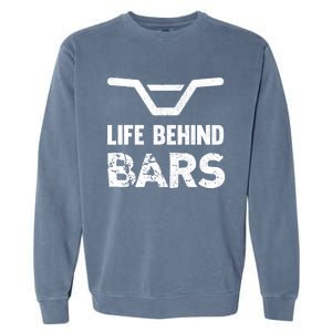 Life Behind Bars Distressed Bmx Gift Garment-Dyed Sweatshirt