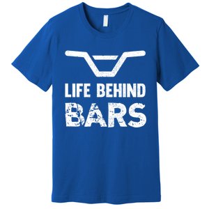 Life Behind Bars Distressed Bmx Gift Premium T-Shirt