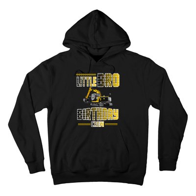 Little Bro Brother Of The Birthday Crew Party Excavator Hoodie