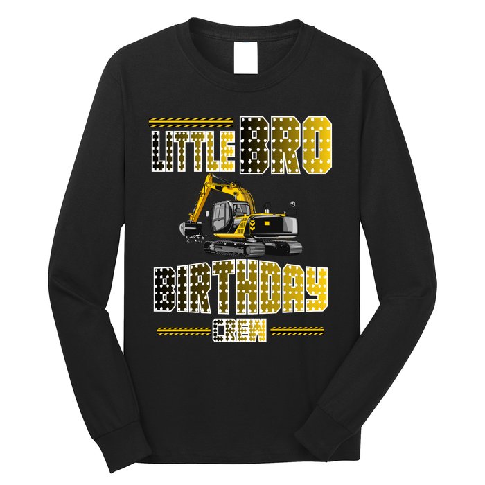 Little Bro Brother Of The Birthday Crew Party Excavator Long Sleeve Shirt