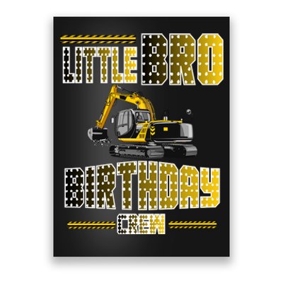 Little Bro Brother Of The Birthday Crew Party Excavator Poster