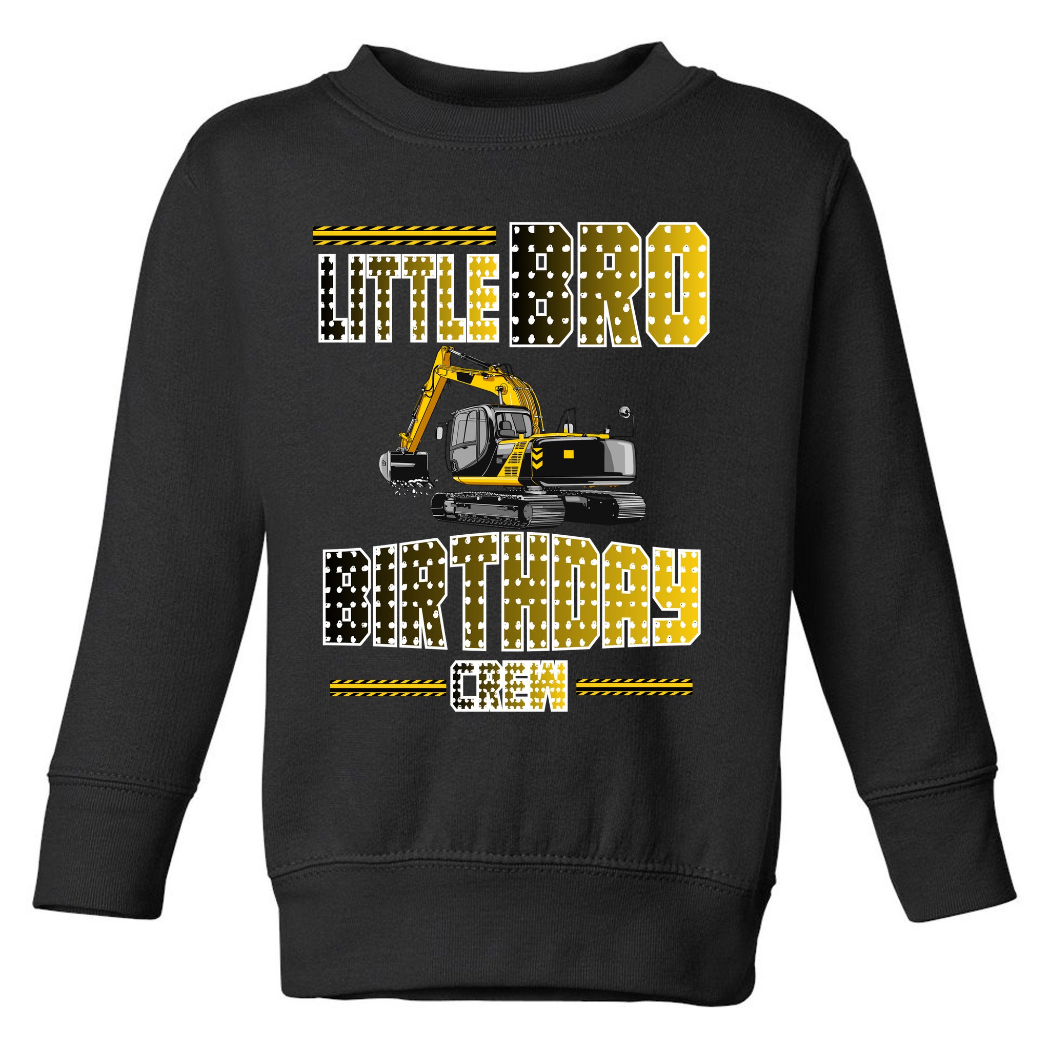 Little Bro Brother Of The Birthday Crew Party Excavator Toddler Sweatshirt