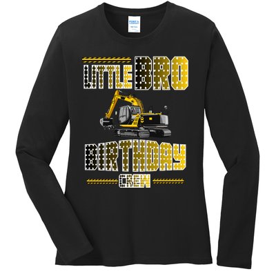 Little Bro Brother Of The Birthday Crew Party Excavator Ladies Long Sleeve Shirt