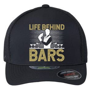 Life Behind Bars Funny Bartender Gift Flexfit Unipanel Trucker Cap