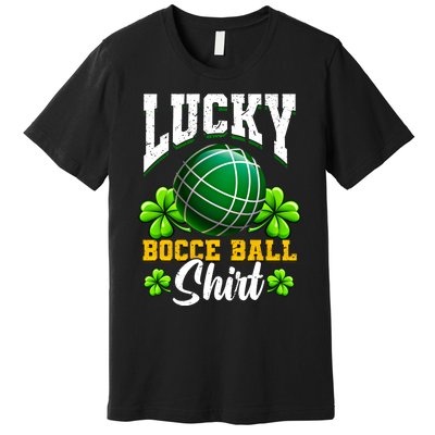 Lucky Bocce Ball Gift Italian Game Bocce Cool Gift Premium T-Shirt