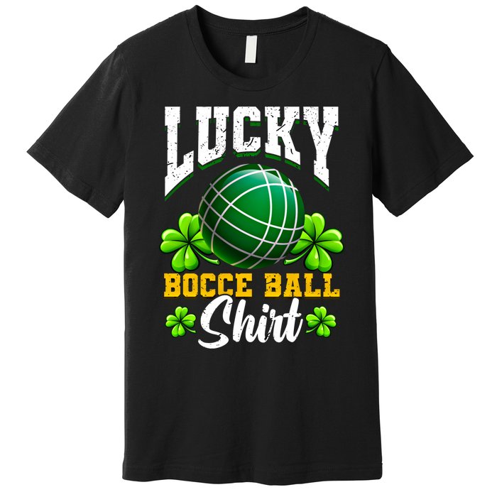 Lucky Bocce Ball Gift Italian Game Bocce Cool Gift Premium T-Shirt