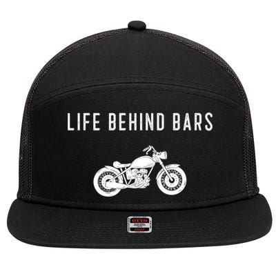 Life Behind Bars Funny Biker Motorcycle Gift 7 Panel Mesh Trucker Snapback Hat