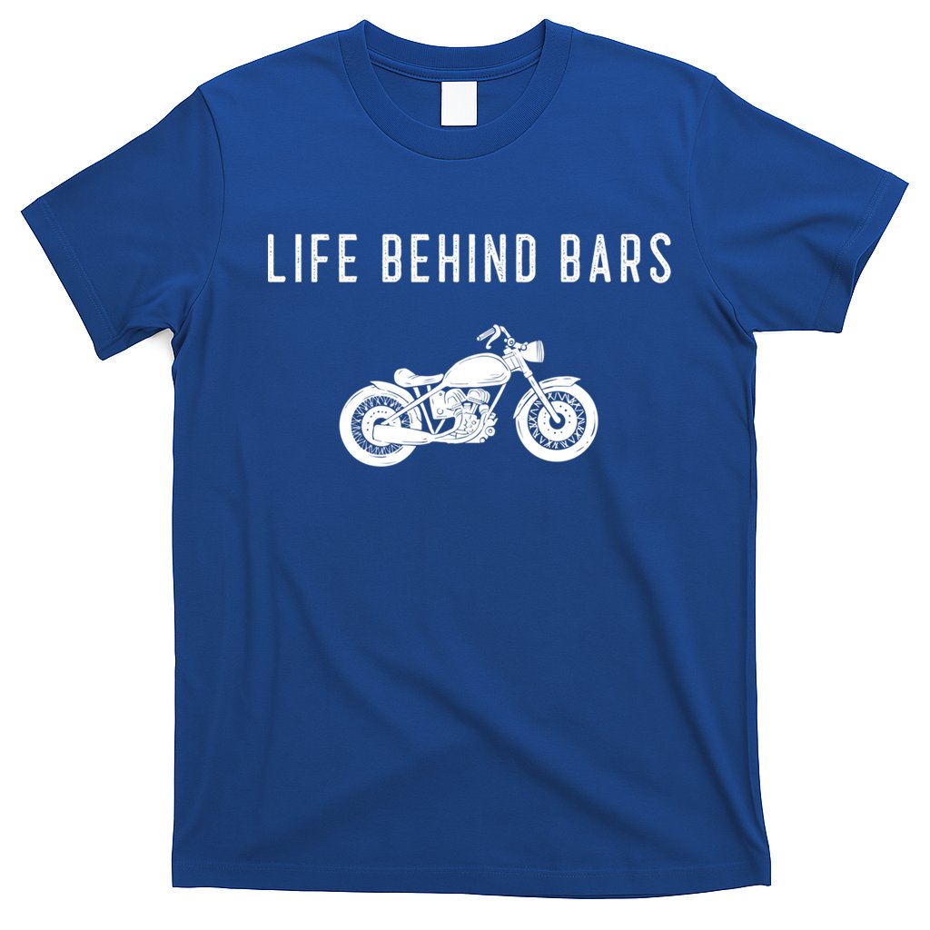 Life Behind Bars Funny Biker Motorcycle Gift T-Shirt