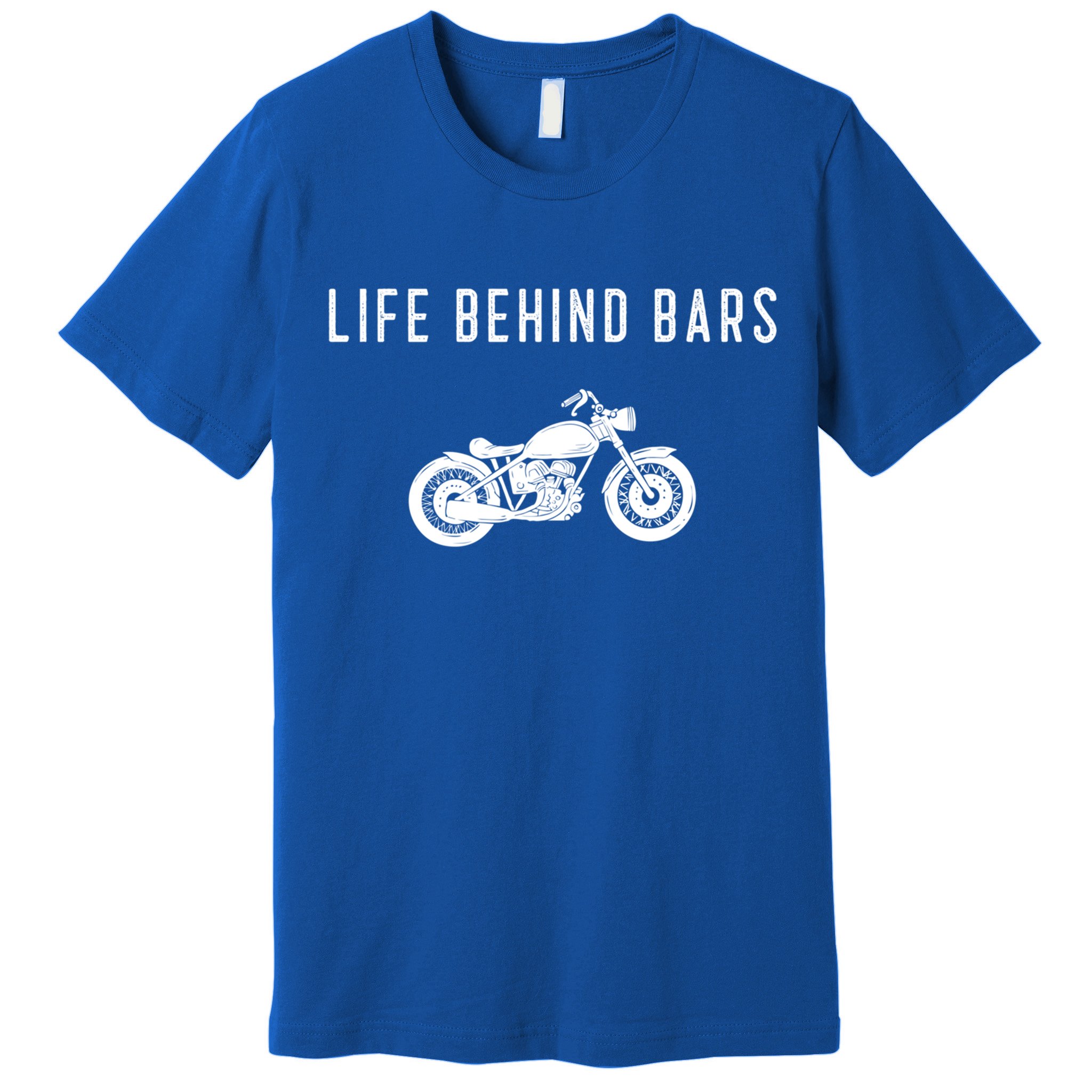 Life Behind Bars Funny Biker Motorcycle Gift Premium T-Shirt