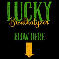 Lucky Breathalyzer Blow Here St Patricks Day Funny Sarcastic Drawstring Bag