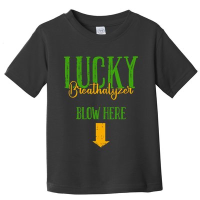 Lucky Breathalyzer Blow Here St Patricks Day Funny Sarcastic Toddler T-Shirt