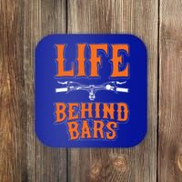 Life Behind Bars Funny Cycling Bicycle Sports Cool Gift Coaster