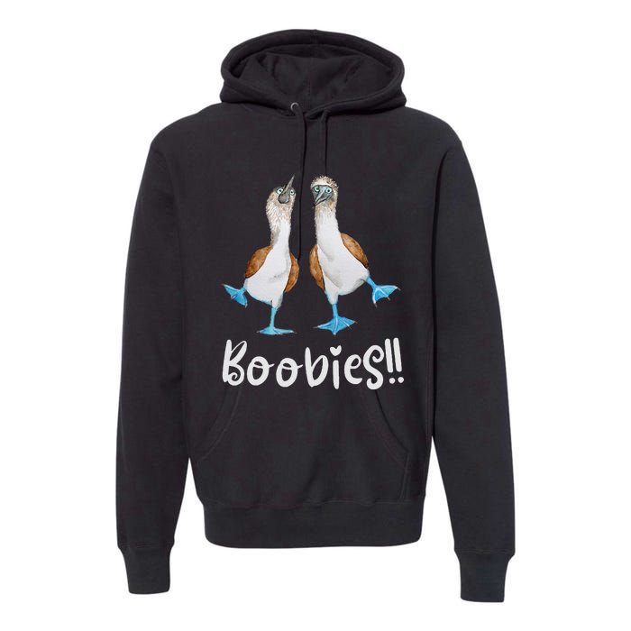 Love Bluefooted Boobies Bird Nerd For Birdwatching Premium Hoodie