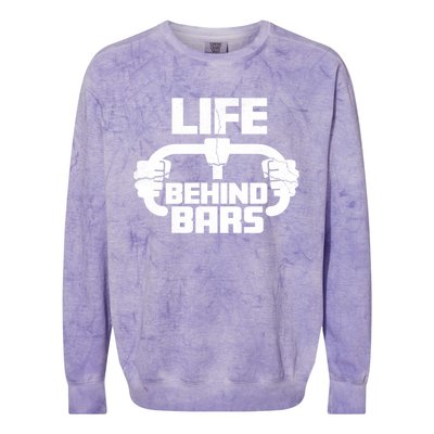 Life Behind Bars Funny Cycling Cool Gift Colorblast Crewneck Sweatshirt