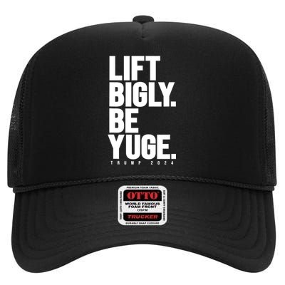 Lift Bigly Be Yuge Huge Trump For President 2024 Workout Gym High Crown Mesh Back Trucker Hat