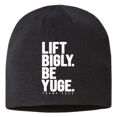 Lift Bigly Be Yuge Huge Trump For President 2024 Workout Gym Sustainable Beanie