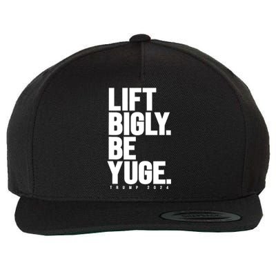 Lift Bigly Be Yuge Huge Trump For President 2024 Workout Gym Wool Snapback Cap