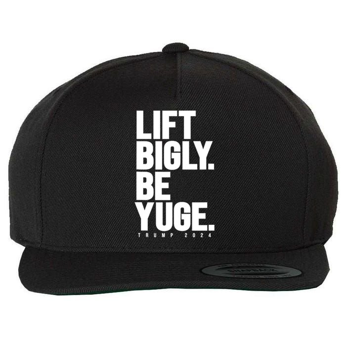 Lift Bigly Be Yuge Huge Trump For President 2024 Workout Gym Wool Snapback Cap