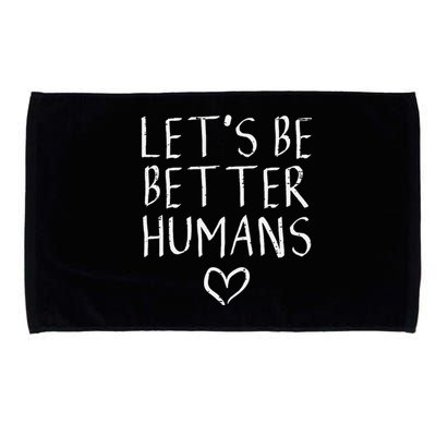 Lets Be Better Humans Unity Day Orange Anti Bullying Microfiber Hand Towel