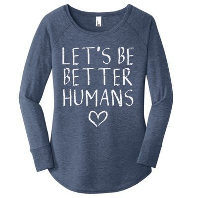 Lets Be Better Humans Unity Day Orange Anti Bullying Women's Perfect Tri Tunic Long Sleeve Shirt