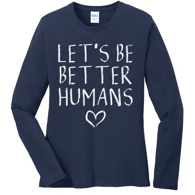 Lets Be Better Humans Unity Day Orange Anti Bullying Ladies Long Sleeve Shirt