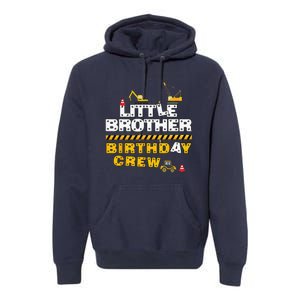 Little Brother Birthday Crew Construction Family Birthday Premium Hoodie