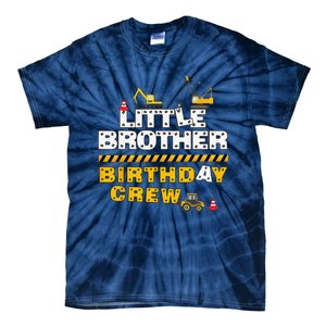 Little Brother Birthday Crew Construction Family Birthday Tie-Dye T-Shirt