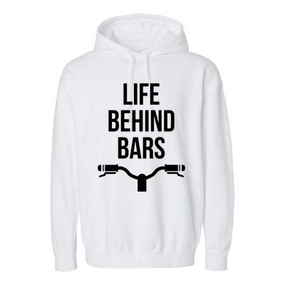 Life Behind Bars Mtb Funny Mountain Bike Cyclist Handlebars Gift Garment-Dyed Fleece Hoodie