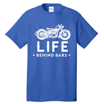 Life Behind Bars Retro Motorcycle Biker Meaningful Gift Tall T-Shirt