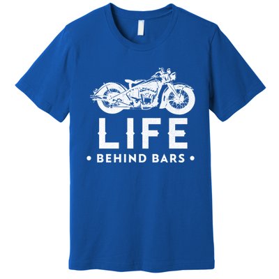 Life Behind Bars Retro Motorcycle Biker Meaningful Gift Premium T-Shirt