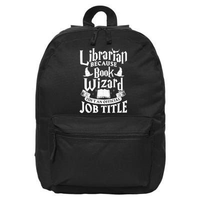 Librarian Bcs Book Wizard Isn't A Job Title Library Gift 16 in Basic Backpack