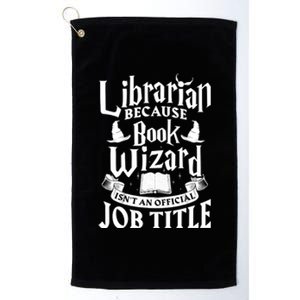 Librarian Bcs Book Wizard Isn't A Job Title Library Gift Platinum Collection Golf Towel