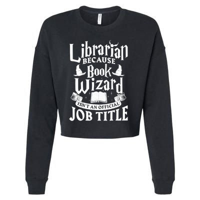 Librarian Bcs Book Wizard Isn't A Job Title Library Gift Cropped Pullover Crew