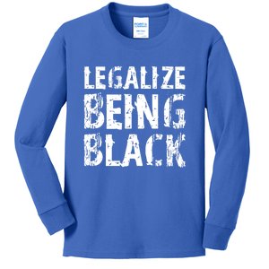 Legalize Being Black! Blm Funny Gift Kids Long Sleeve Shirt