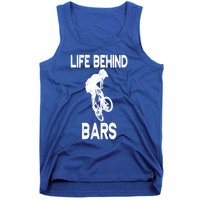 Life Behind Bars Great Gift Bmx Gift Meaningful Gift Tank Top