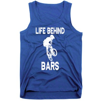 Life Behind Bars Great Gift Bmx Gift Meaningful Gift Tank Top