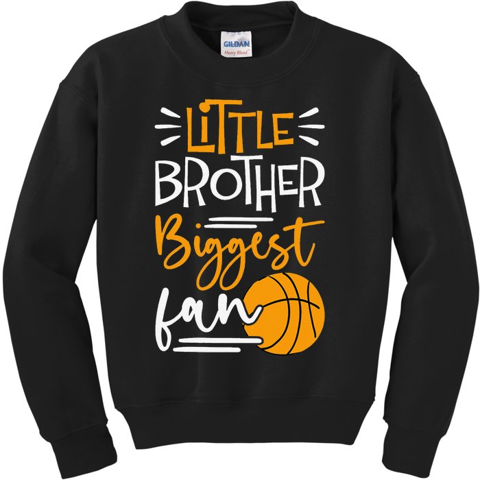 Little Brother Biggest Fan Basketball Basketball Kids Sweatshirt