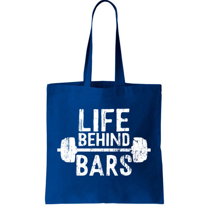 Life Behind Bars Weight Lifting Gym Workout Bodybuilding Gift Tote Bag