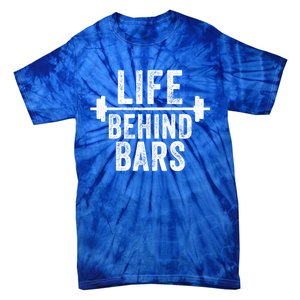 Life Behind Bars Weight Lifting Gym Workout Bodybuilding Gift Tie-Dye T-Shirt