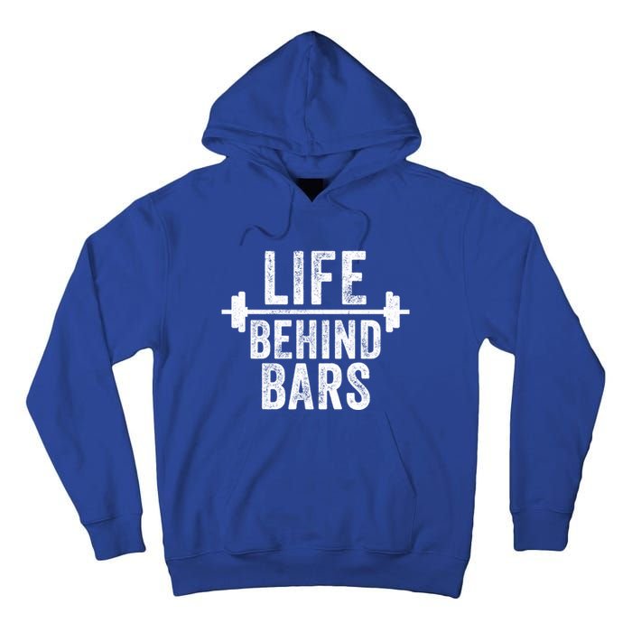 Life Behind Bars Weight Lifting Gym Workout Bodybuilding Gift Tall Hoodie